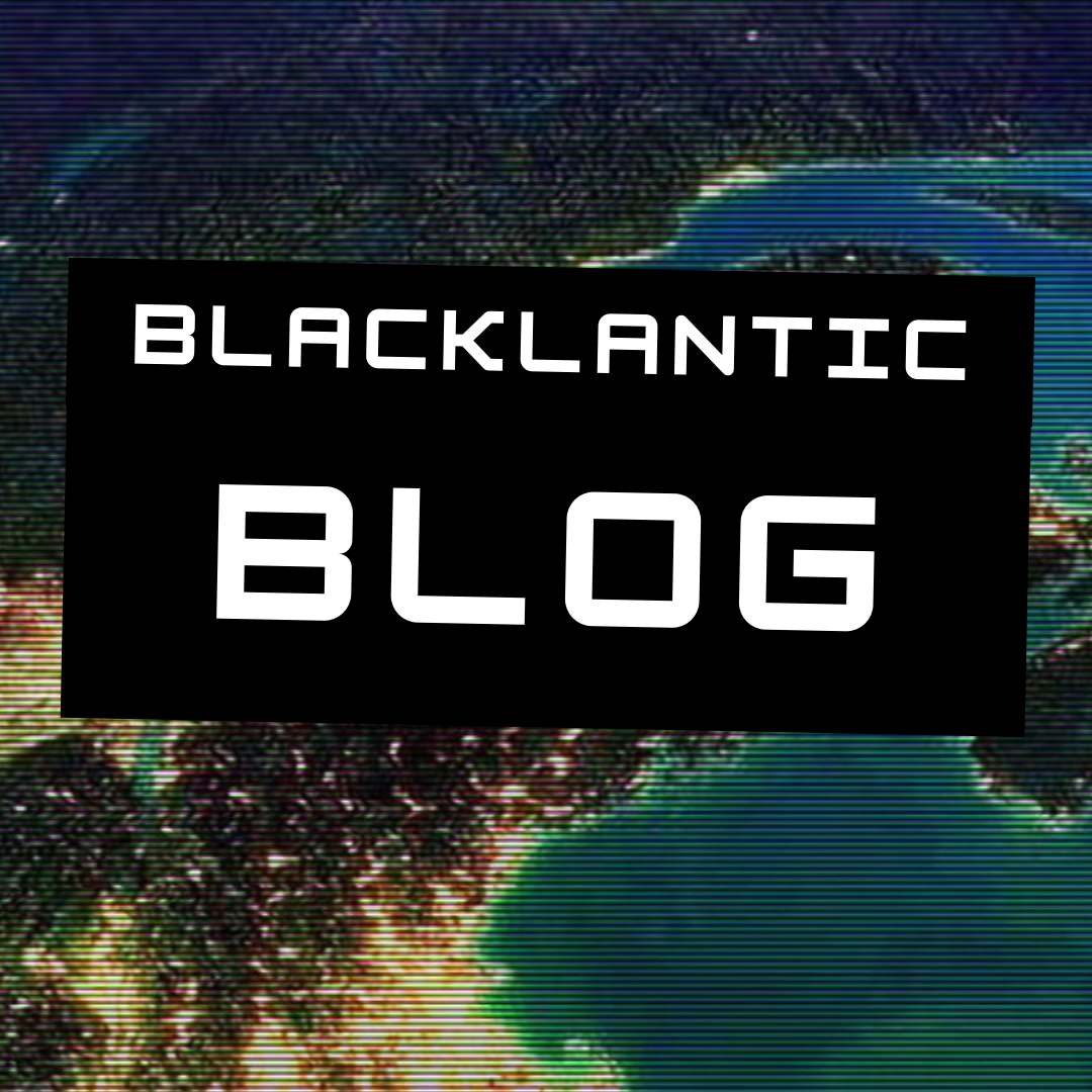 BlackLantic Black Atlantic Blog
